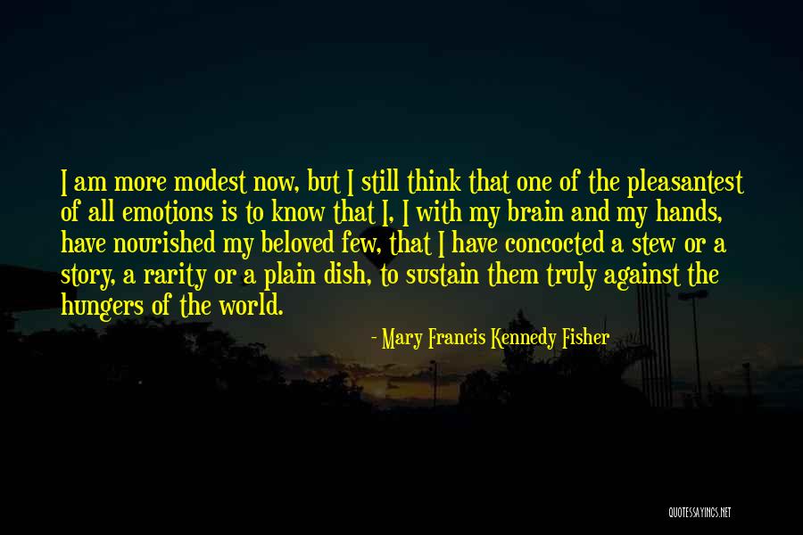 Mary Francis Kennedy Fisher Quotes 2069844