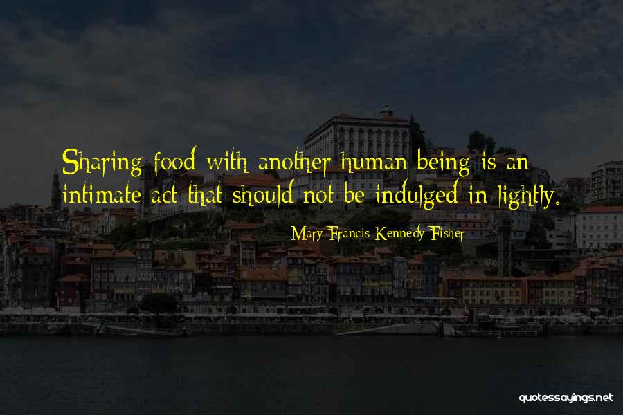 Mary Francis Kennedy Fisher Quotes 2163156 Mary Francis Kennedy Fisher Quotes 2163156
