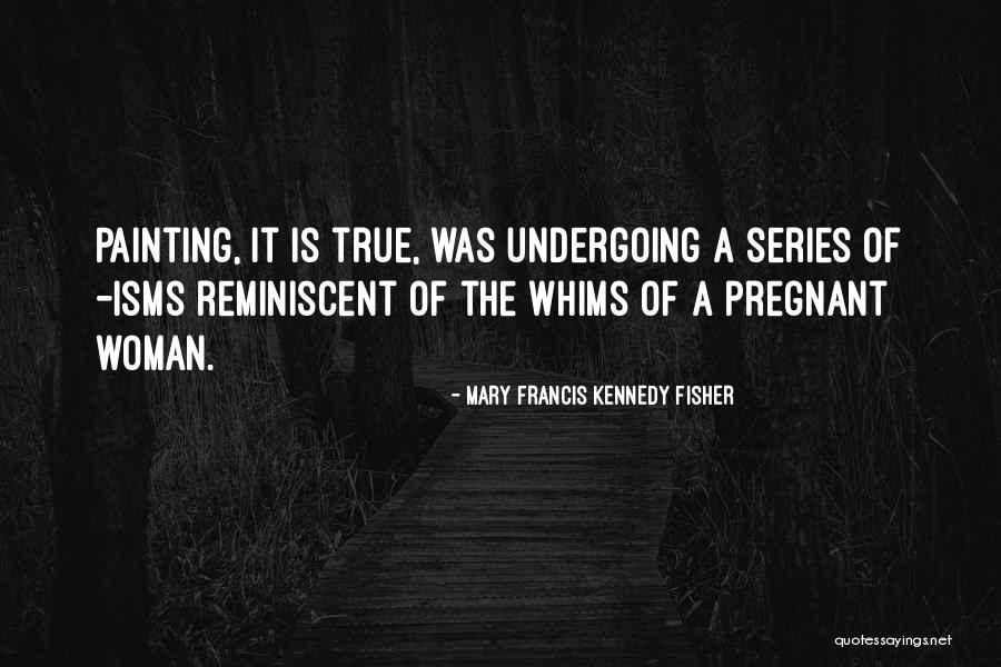 Mary Francis Kennedy Fisher Quotes 424847