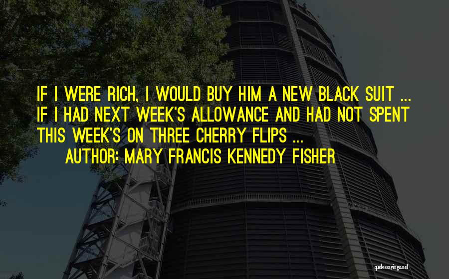 Mary Francis Kennedy Fisher Quotes 525326