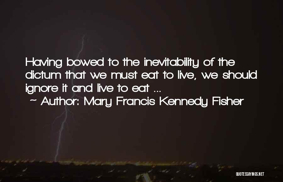 Mary Francis Kennedy Fisher Quotes 822441