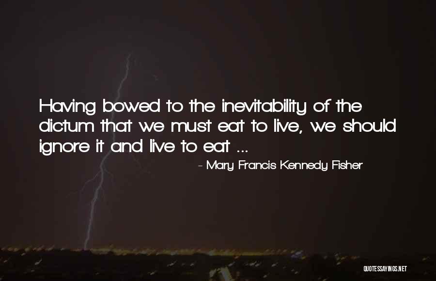 Mary Francis Kennedy Fisher Quotes 822441