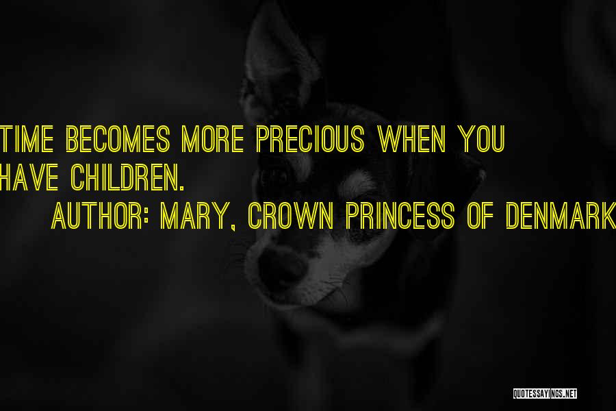 Mary From Precious Quotes By Mary, Crown Princess Of Denmark