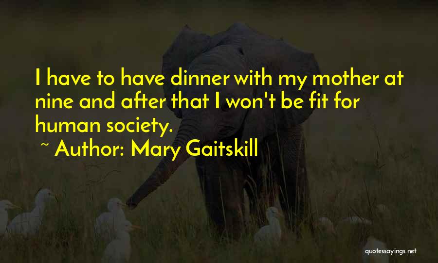 Mary Gaitskill Quotes 1084851