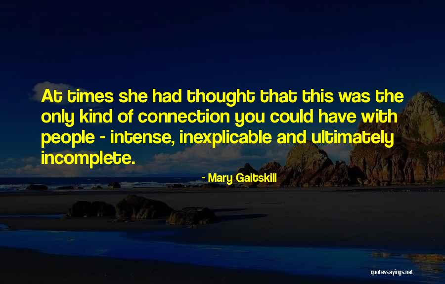 Mary Gaitskill Quotes 1382641