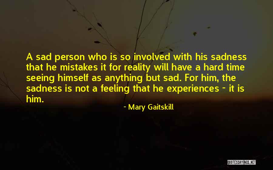 Mary Gaitskill Quotes 1570653