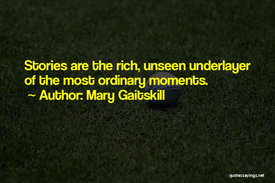 Mary Gaitskill Quotes 1633587