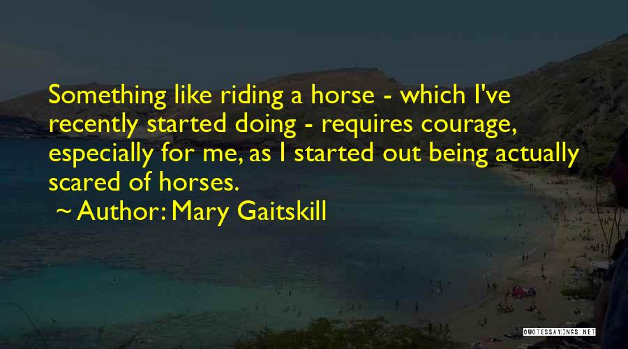 Mary Gaitskill Quotes 1677325