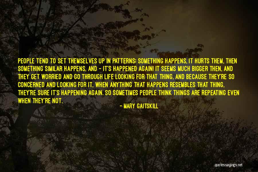 Mary Gaitskill Quotes 1711033