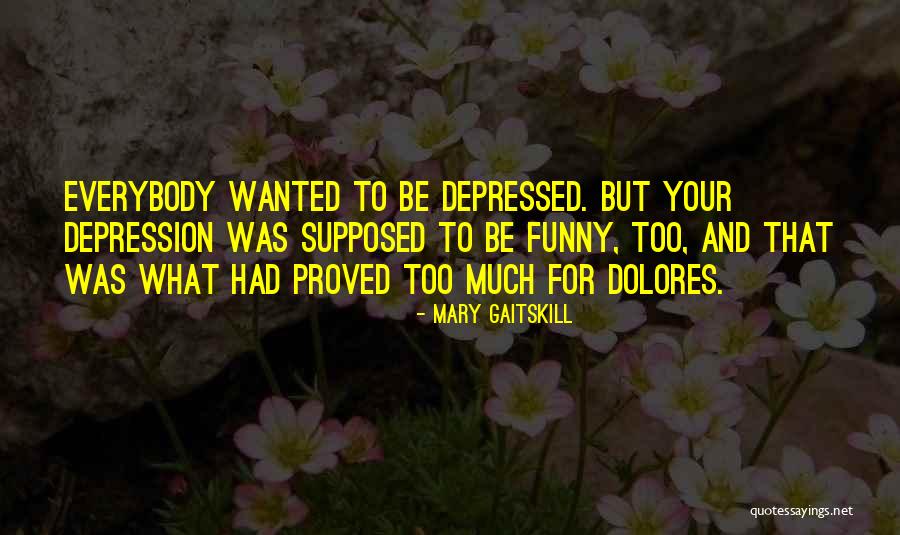 Mary Gaitskill Quotes 1743397