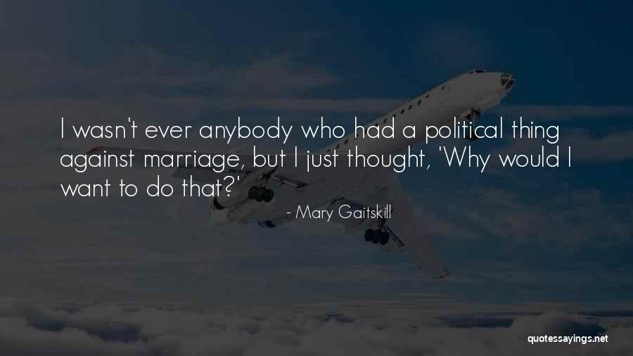 Mary Gaitskill Quotes 2156360