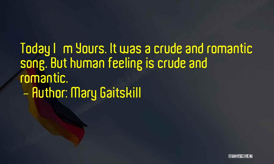 Mary Gaitskill Quotes 2258933