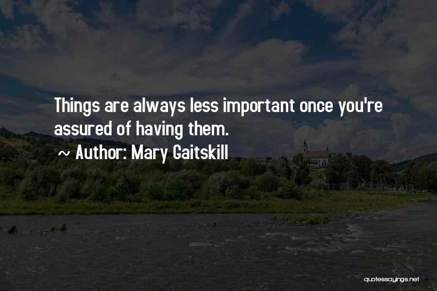 Mary Gaitskill Quotes 458860