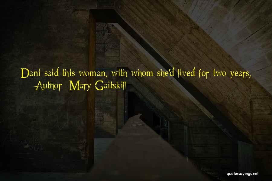 Mary Gaitskill Quotes 520559
