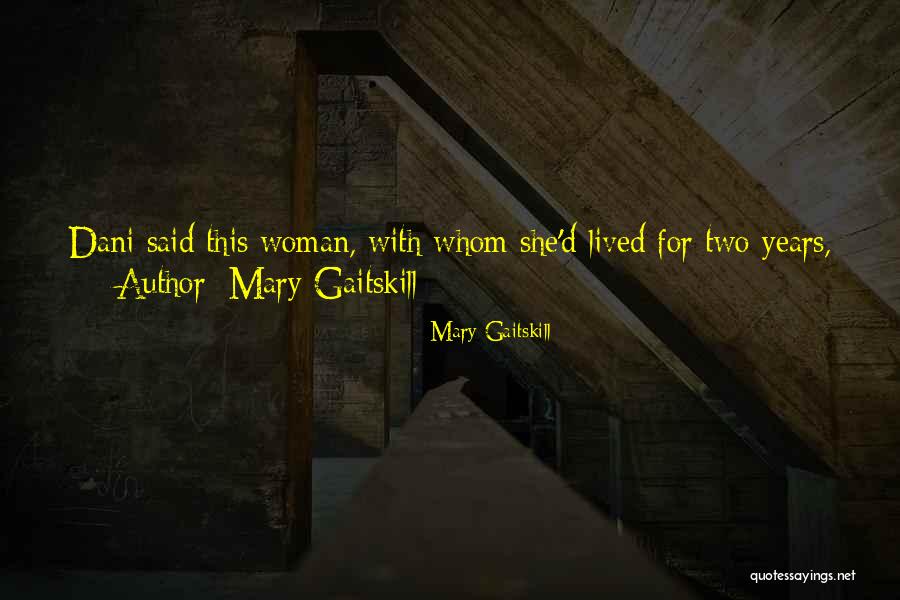 Mary Gaitskill Quotes 520559