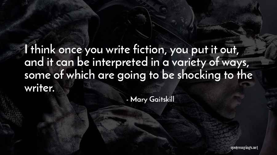 Mary Gaitskill Quotes 597052