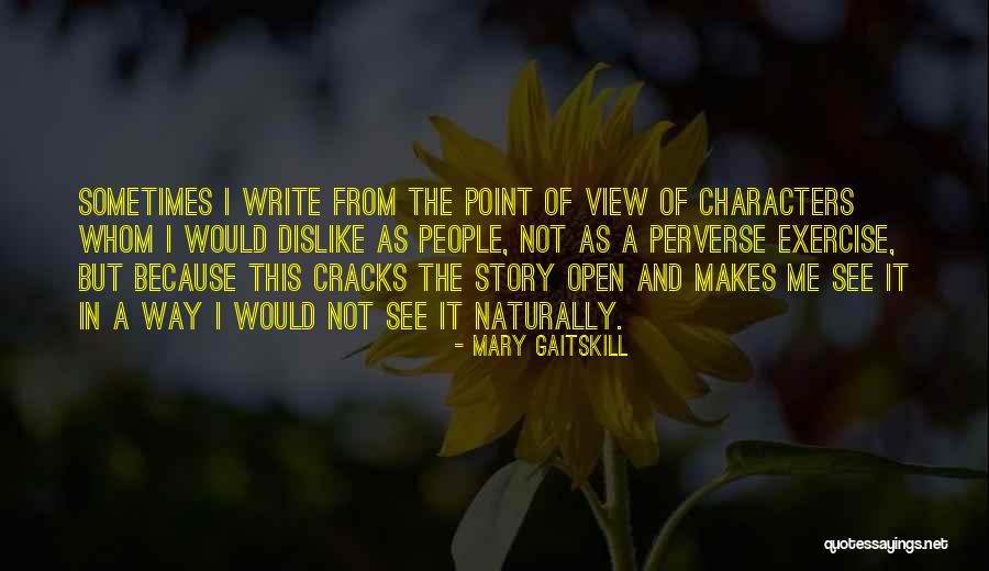 Mary Gaitskill Quotes 718211