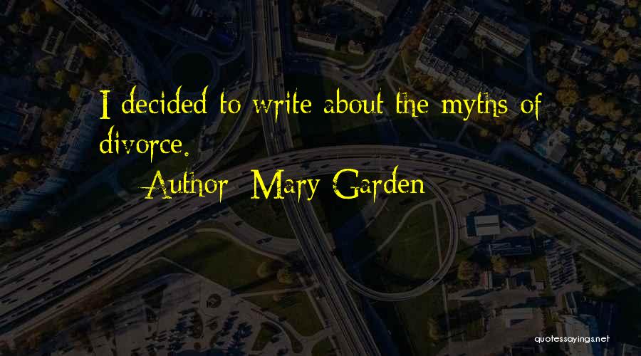 Mary Garden Quotes 111958