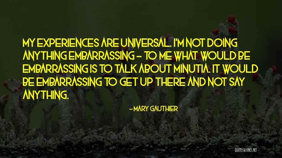 Mary Gauthier Quotes 1419026 Mary Gauthier Quotes 1419026