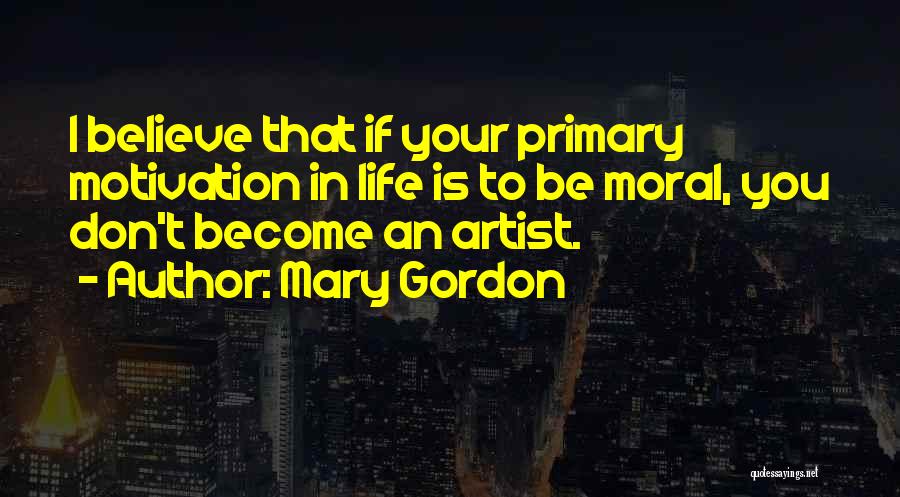 Mary Gordon Quotes 1486975