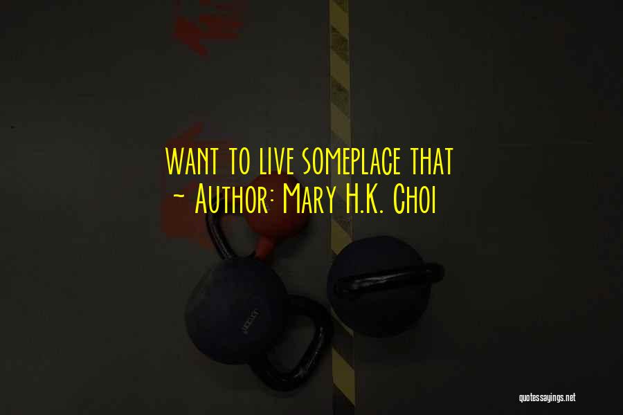 Mary H.K. Choi Quotes 1657438