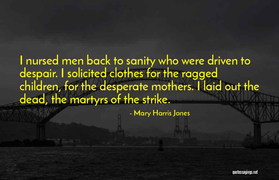 Mary Harris Jones Quotes 1147722