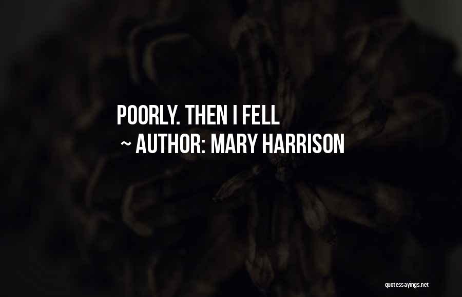 Mary Harrison Quotes 626978