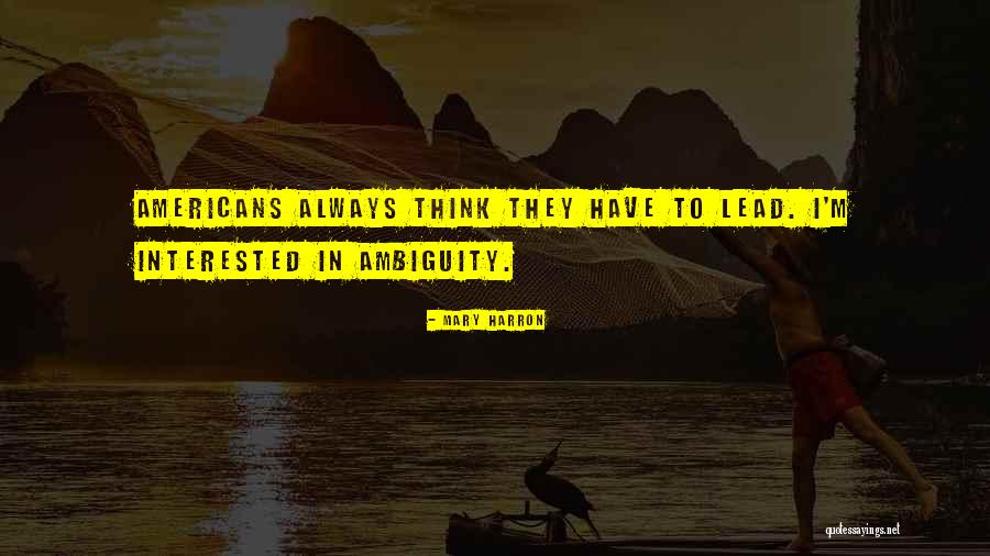 Mary Harron Quotes 1679542 Mary Harron Quotes 1679542
