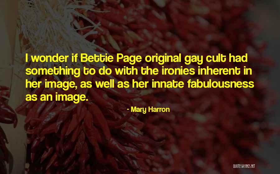 Mary Harron Quotes 715430 Mary Harron Quotes 715430