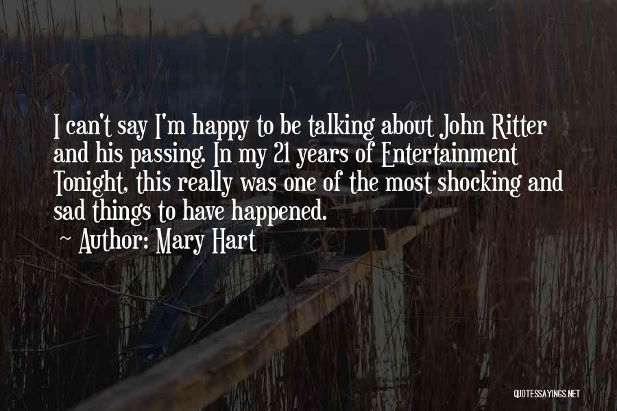 Mary Hart Quotes 750374