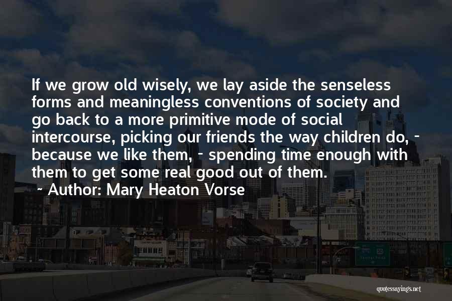 Mary Heaton Vorse Quotes 719481