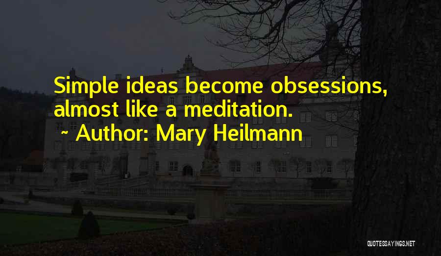 Mary Heilmann Quotes 422987