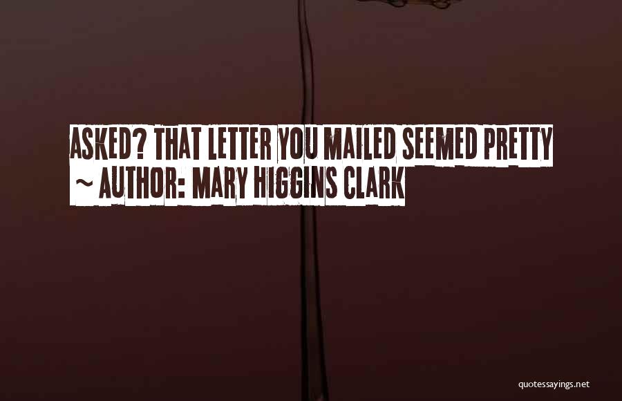 Mary Higgins Clark Quotes 1437505
