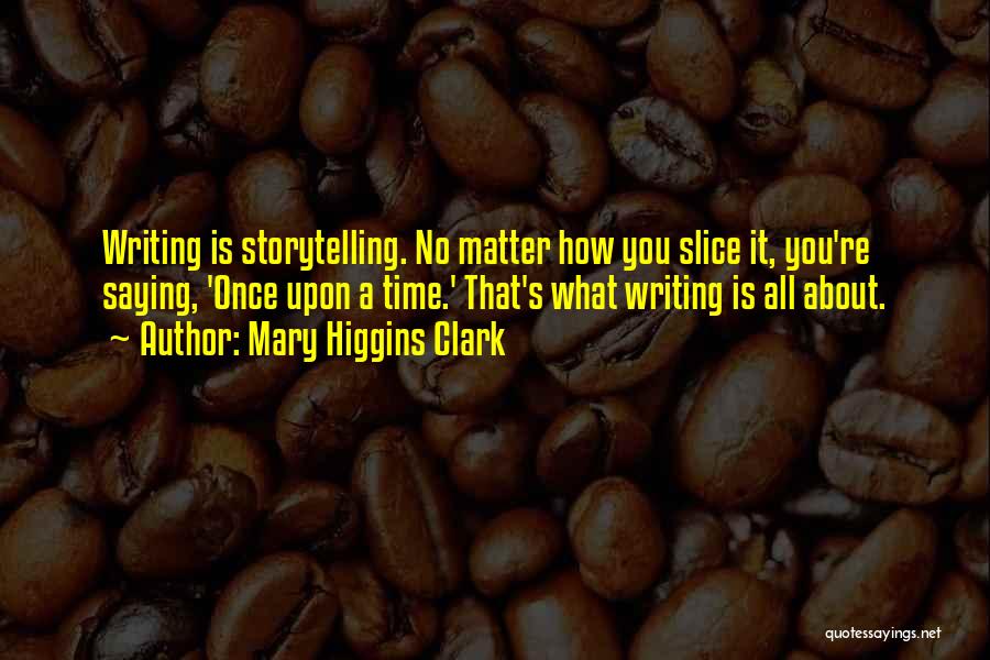 Mary Higgins Clark Quotes 1677846