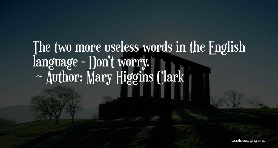 Mary Higgins Clark Quotes 2038899