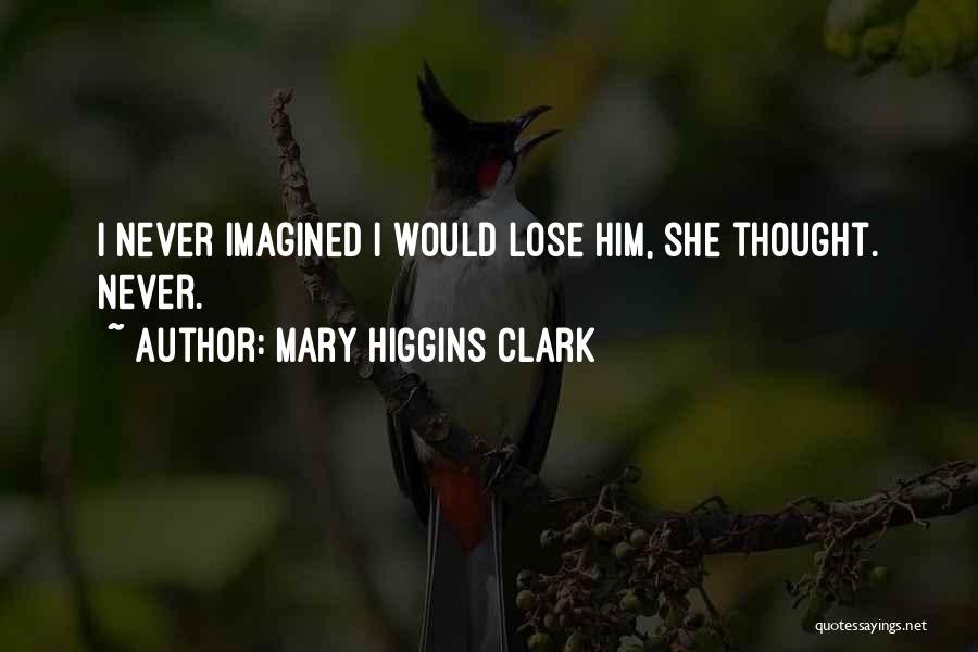 Mary Higgins Clark Quotes 488851