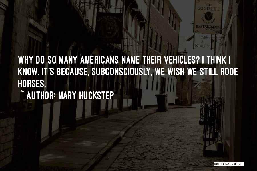 Mary Huckstep Quotes 848530