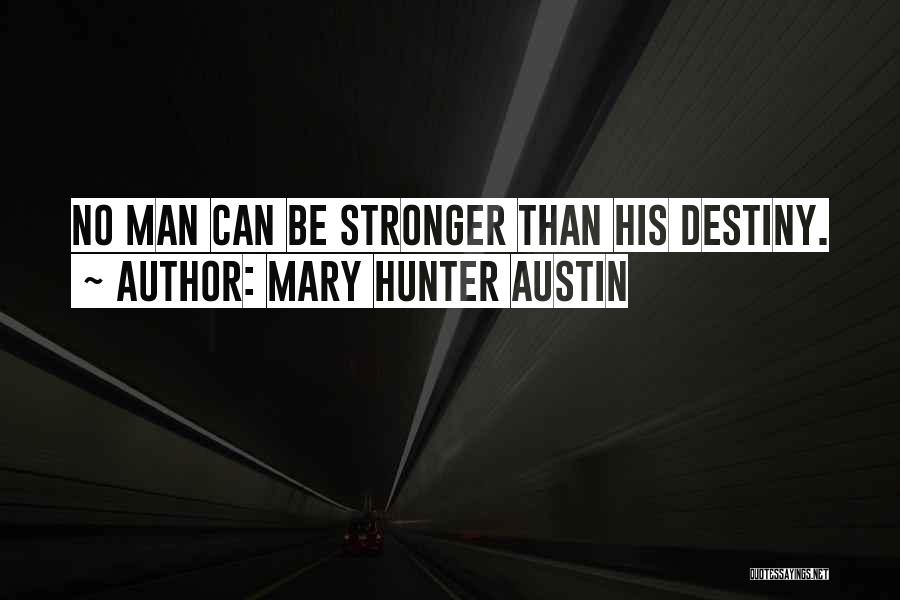 Mary Hunter Austin Quotes 1126183