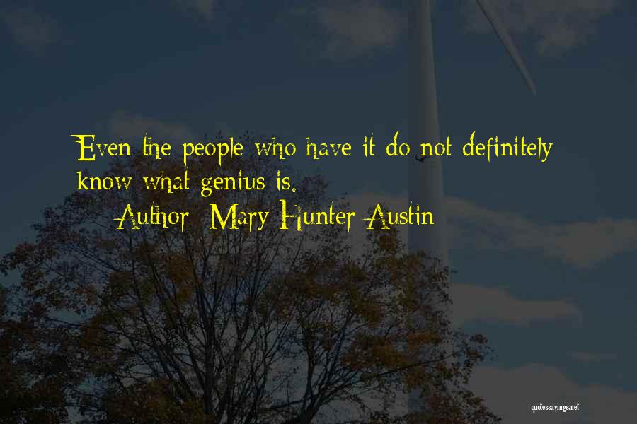 Mary Hunter Austin Quotes 1207798