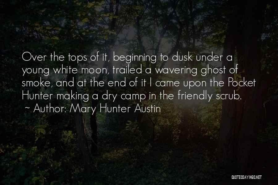 Mary Hunter Austin Quotes 378835