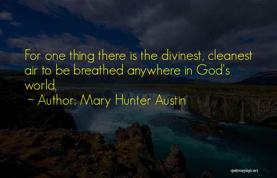 Mary Hunter Austin Quotes 491170