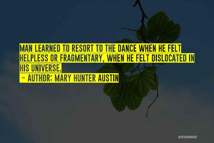 Mary Hunter Austin Quotes 551776