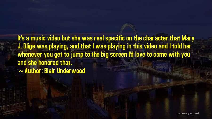 Mary J Blige Music Quotes By Blair Underwood