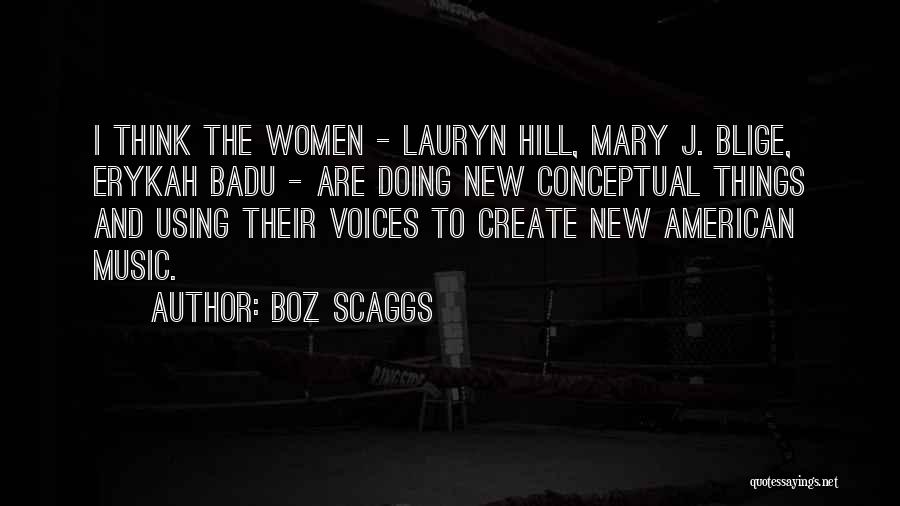 Mary J Blige Music Quotes By Boz Scaggs