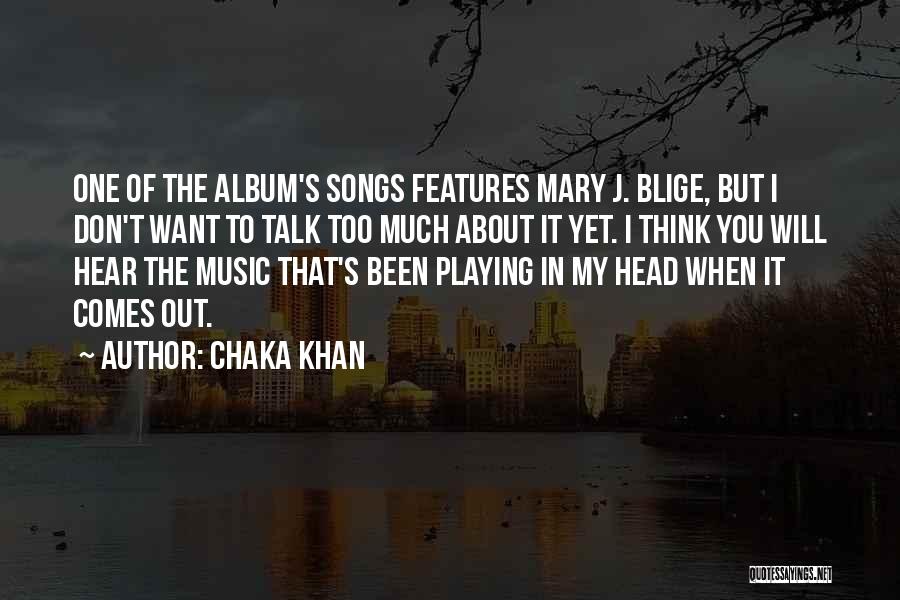 Mary J Blige Music Quotes By Chaka Khan