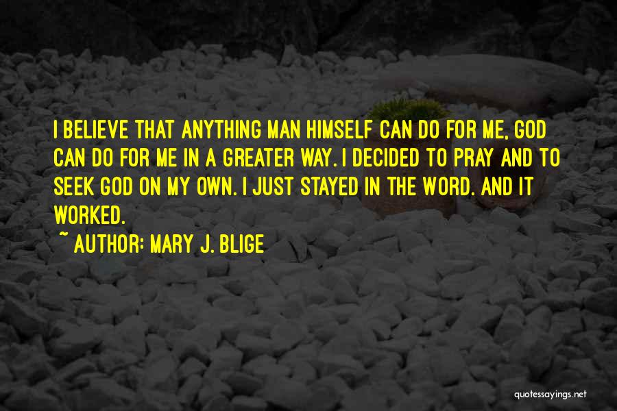 Mary J. Blige Quotes 1684491