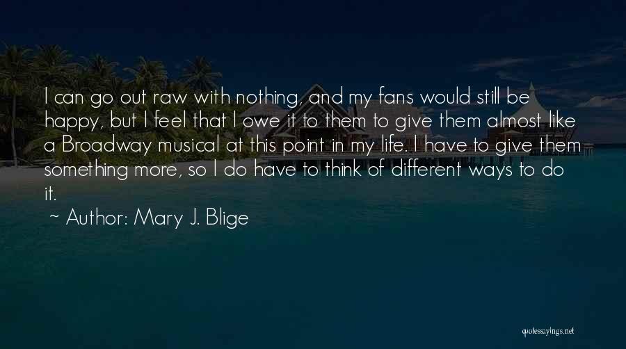 Mary J. Blige Quotes 2246950