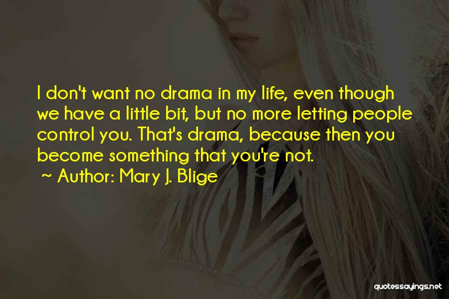 Mary J. Blige Quotes 422809