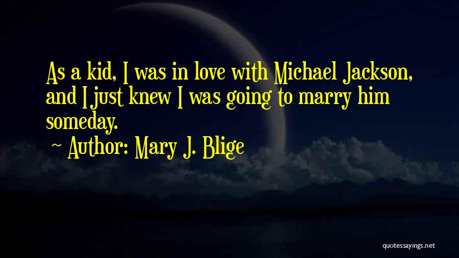 Mary J. Blige Quotes 497705