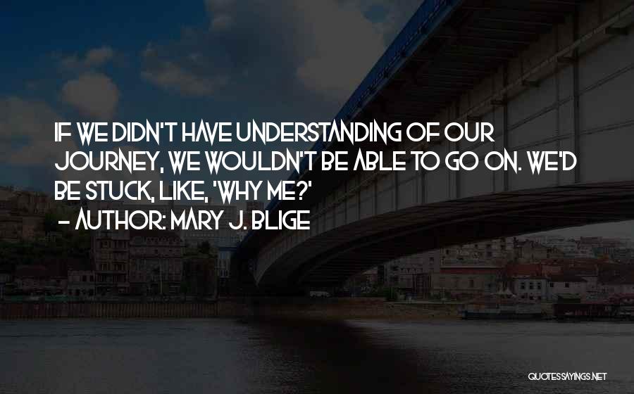 Mary J. Blige Quotes 932432